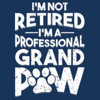 IM Not Retired IM A Professional Grand Paw Dog Grandpaw 16 in Basic Backpack