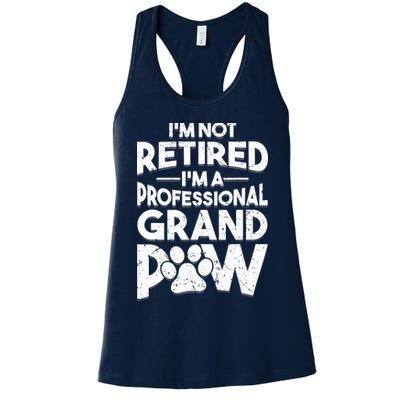 IM Not Retired IM A Professional Grand Paw Dog Grandpaw Womens Tank Top
