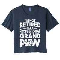 IM Not Retired IM A Professional Grand Paw Dog Grandpaw Women's Crop Top Tee