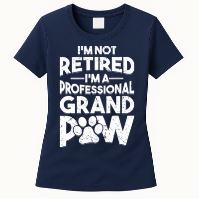 IM Not Retired IM A Professional Grand Paw Dog Grandpaw Womens T-Shirt