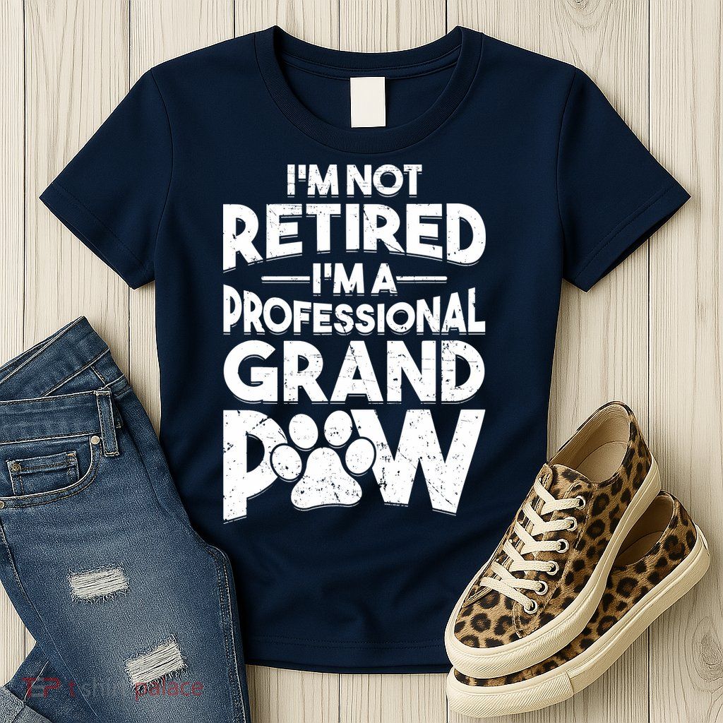 IM Not Retired IM A Professional Grand Paw Dog Grandpaw Womens T-Shirt