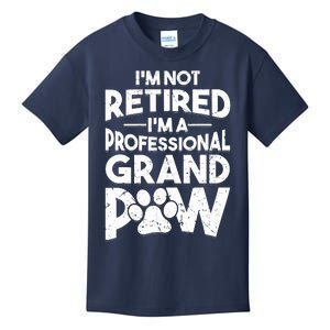 IM Not Retired IM A Professional Grand Paw Dog Grandpaw Kids T-Shirt