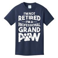 IM Not Retired IM A Professional Grand Paw Dog Grandpaw Kids T-Shirt