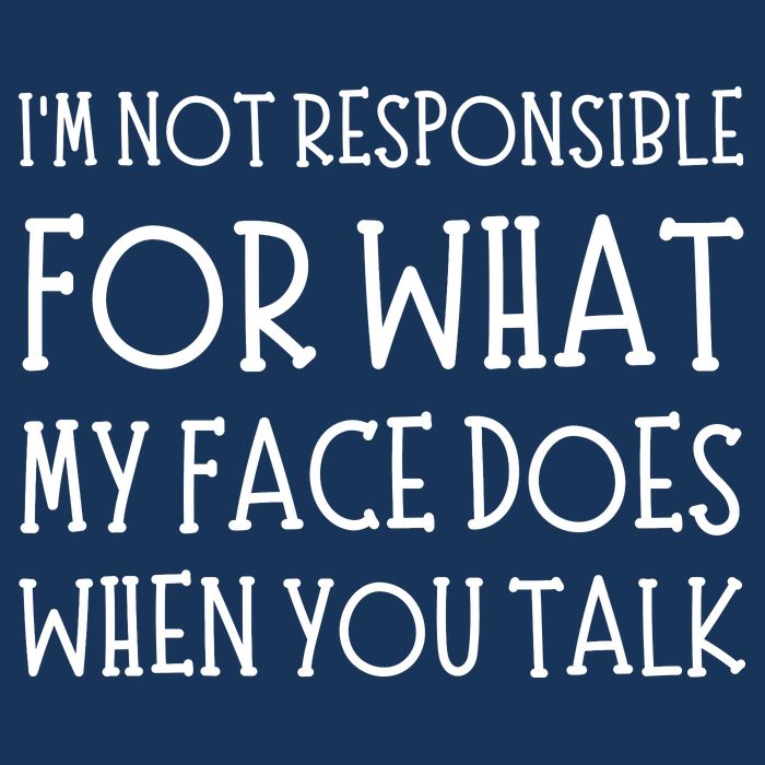 IM Not Responsible For What My Face Does When You Talk Flat Bill Trucker Hat
