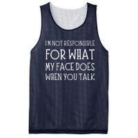 IM Not Responsible For What My Face Does When You Talk Mesh Reversible Basketball Jersey Tank