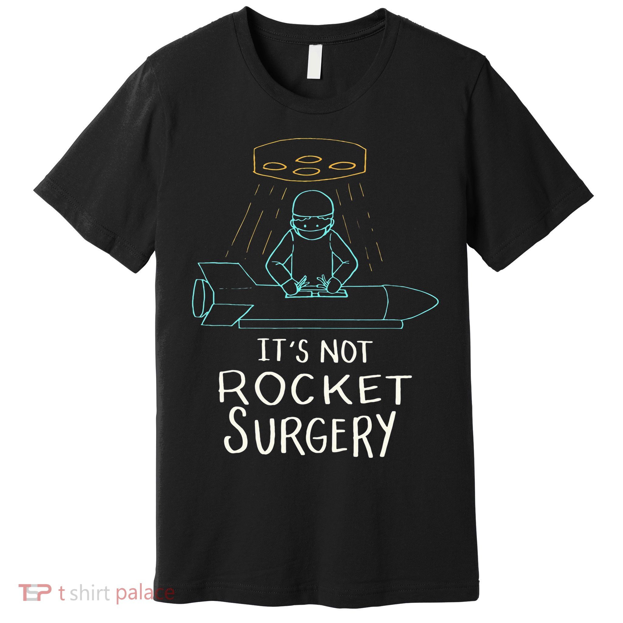 It's Not Rocket Surgery Funny Doctor Pun Premium T-Shirt