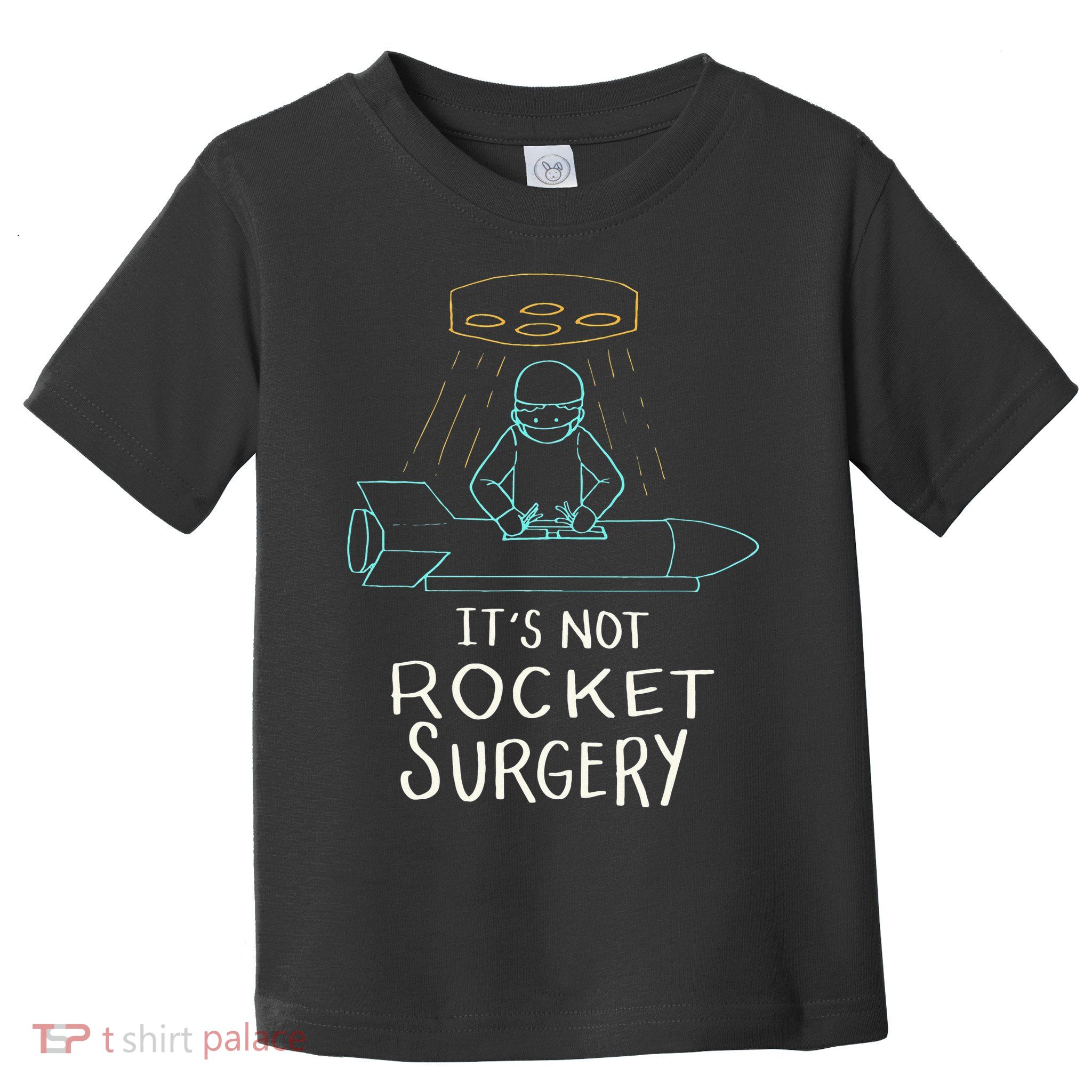 It's Not Rocket Surgery Funny Doctor Pun Toddler T-Shirt