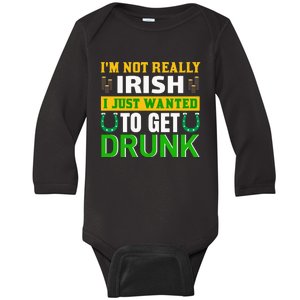 I'm Not Really Irish I Just Wanted To Get Drunk Baby Long Sleeve Bodysuit