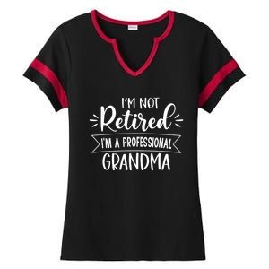 Im Not Retire Ima Professional Grandma Ladies Halftime Notch Neck Tee