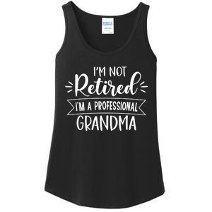 Im Not Retire Ima Professional Grandma Ladies Essential Tank