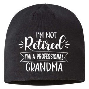 Im Not Retire Ima Professional Grandma Sustainable Beanie