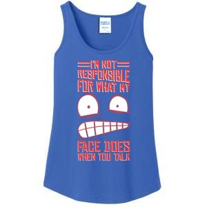 I'm Not Responsible For What My Face Does When You Talk Gift Ladies Essential Tank