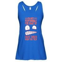 I'm Not Responsible For What My Face Does When You Talk Gift Ladies Essential Flowy Tank