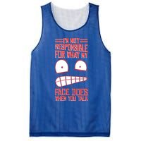 I'm Not Responsible For What My Face Does When You Talk Gift Mesh Reversible Basketball Jersey Tank