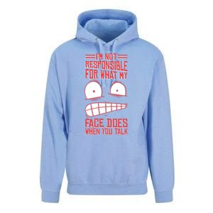 I'm Not Responsible For What My Face Does When You Talk Gift Unisex Surf Hoodie