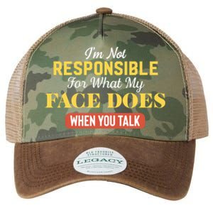 I'm Not Responsible For What My Face Does When You Talk Gift Legacy Tie Dye Trucker Hat