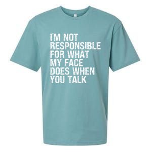 I'm Not Responsible For What My Face Does When You Talk Funny Gift Sueded Cloud Jersey T-Shirt