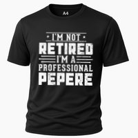 Im Not Retired Im A Professional Pepere Gifts Retirement Cooling Performance Crew T-Shirt