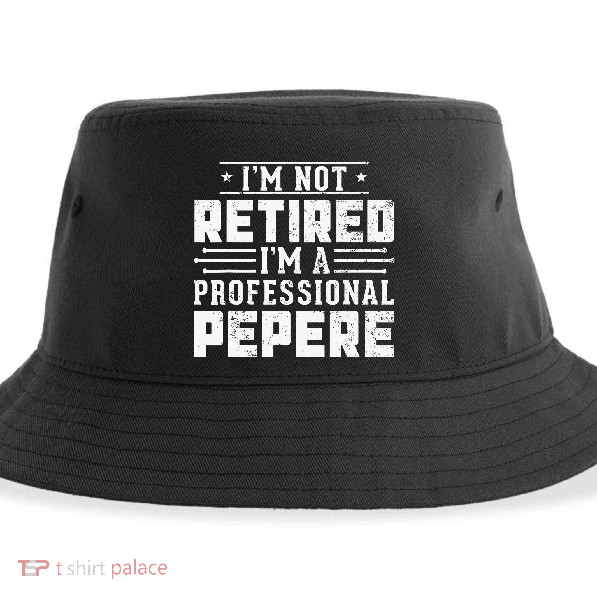 Im Not Retired Im A Professional Pepere Gifts Retirement Sustainable Bucket Hat