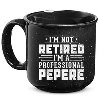 Im Not Retired Im A Professional Pepere Gifts Retirement 15oz Campfire Ceramic Mug