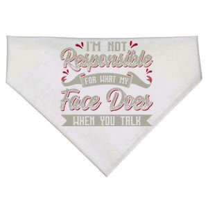 I'm Not Responsible For What My Face Does When You Talk Gift USA-Made Doggie Bandana