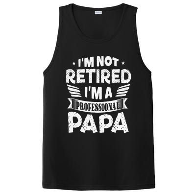 Im Not Retired A Professional Papa Father Day Gift PosiCharge Competitor Tank