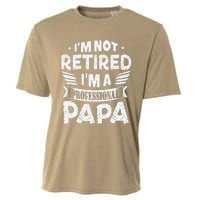 Im Not Retired A Professional Papa Father Day Gift Cooling Performance Crew T-Shirt