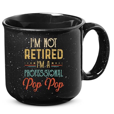 IM Not Retired A Professional Pop Pop Father Day Vintage 15oz Campfire Ceramic Mug