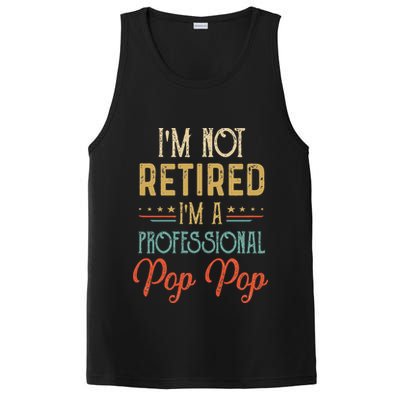 IM Not Retired A Professional Pop Pop Father Day Vintage PosiCharge Competitor Tank