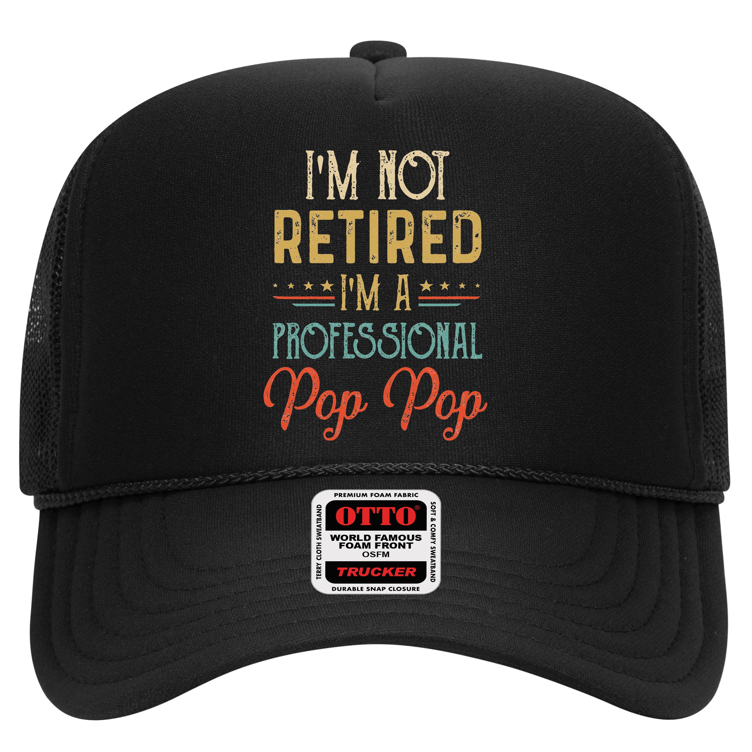 IM Not Retired A Professional Pop Pop Father Day Vintage Hat