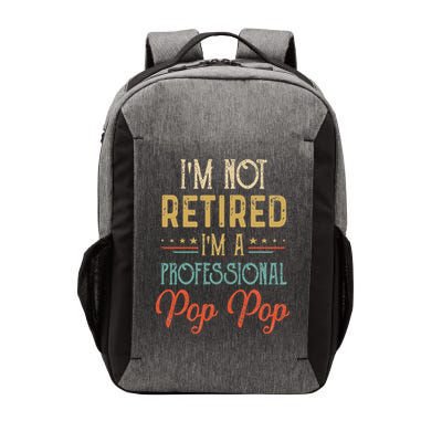 IM Not Retired A Professional Pop Pop Father Day Vintage Vector Backpack
