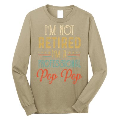 IM Not Retired A Professional Pop Pop Father Day Vintage Long Sleeve Shirt