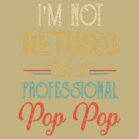 IM Not Retired A Professional Pop Pop Father Day Vintage Long Sleeve Shirt