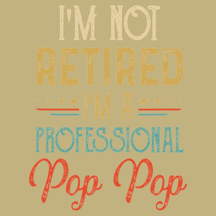 IM Not Retired A Professional Pop Pop Father Day Vintage Long Sleeve Shirt