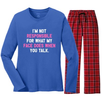 I'm Not Responsible For What My Face Does When You Talk I Gift Women's Long Sleeve Flannel Pajama Set 