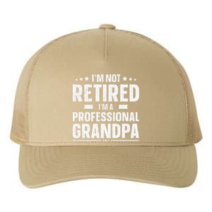 Im Not Retired Im A Professional Grandpa Father Day Yupoong Adult 5-Panel Trucker Hat