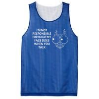 I'm Not Responsible For What My Face Does When You Talk Owl Cool Gift Mesh Reversible Basketball Jersey Tank