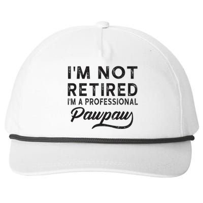 Im Not Retired Im A Professional Pawpaw Snapback Five-Panel Rope Hat