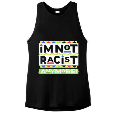 IM Not Racist Anymore Juneteenth History Pride Month Ladies PosiCharge Tri-Blend Wicking Tank