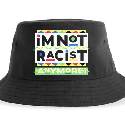 IM Not Racist Anymore Juneteenth History Pride Month Sustainable Bucket Hat