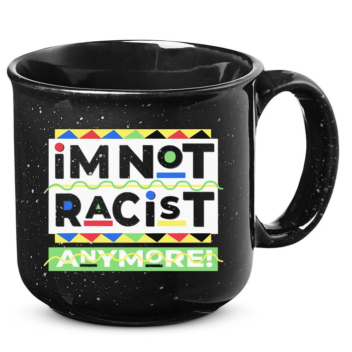 IM Not Racist Anymore Juneteenth History Pride Month 15oz Campfire Ceramic Mug