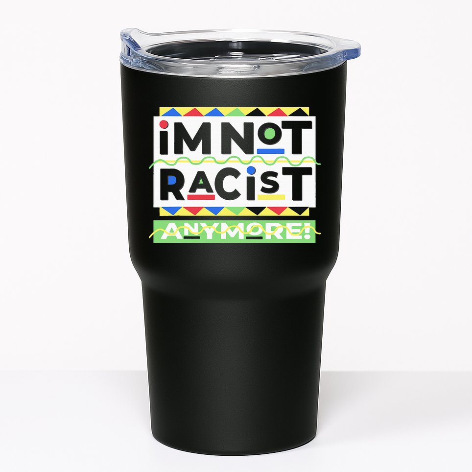 IM Not Racist Anymore Juneteenth History Pride Month Tumbler