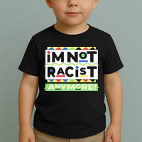 IM Not Racist Anymore Juneteenth History Pride Month Toddler T-Shirt