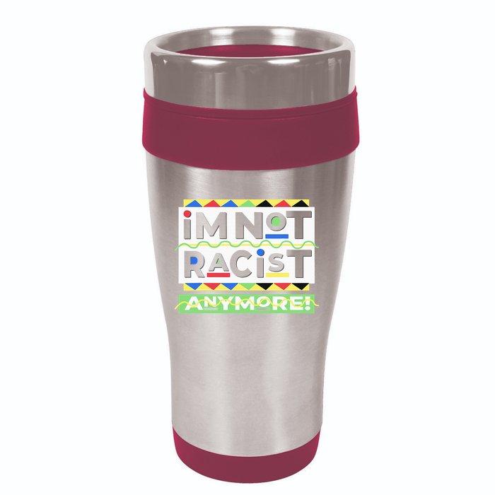 IM Not Racist Anymore Juneteenth History Pride Month 16oz Travel Tumbler