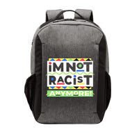IM Not Racist Anymore Juneteenth History Pride Month Vector Backpack