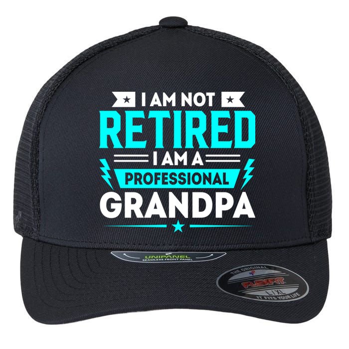 I'm Not Retired I'm A Professional Grandpa Flexfit Unipanel Trucker Cap