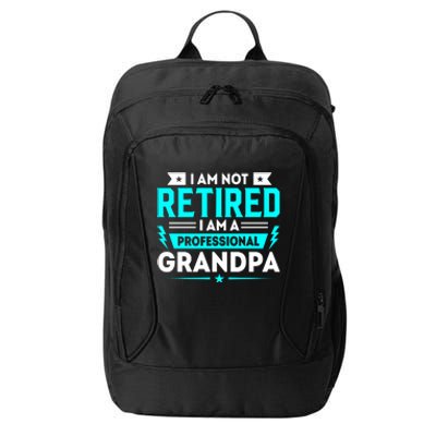 I'm Not Retired I'm A Professional Grandpa City Backpack