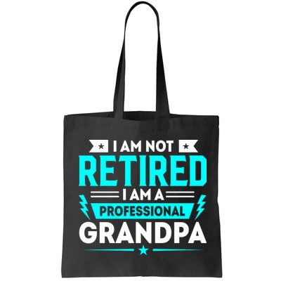 I'm Not Retired I'm A Professional Grandpa Bag