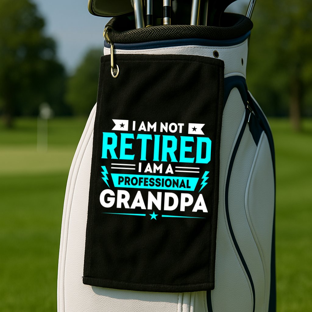 I'm Not Retired I'm A Professional Grandpa Golf Towel