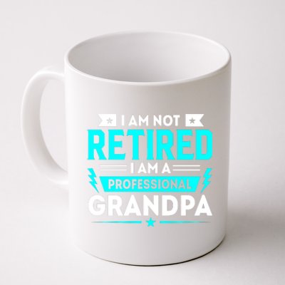 I'm Not Retired I'm A Professional Grandpa Coffee Mug